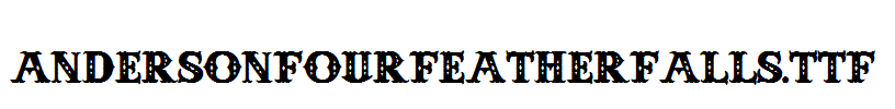 AndersonFourFeatherFalls.ttf