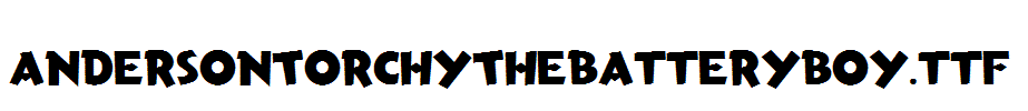 AndersonTorchyTheBatteryBoy.ttf