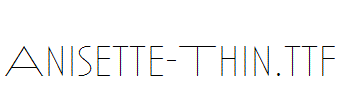 Anisette-Thin.ttf