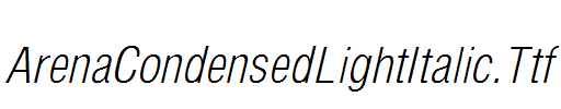 ArenaCondensedLightItalic.Ttf