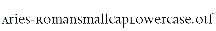 Aries-RomanSmallCapLowerCase.otf