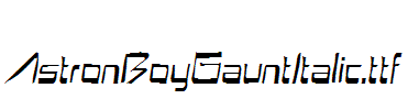 AstronBoyGauntItalic.ttf