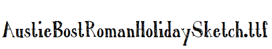 AustieBostRomanHolidaySketch.ttf