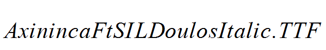 AxinincaFtSILDoulosItalic.TTF