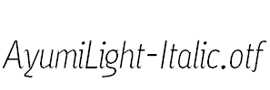 AyumiLight-Italic.otf