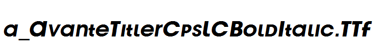 a_AvanteTitlerCpsLCBoldItalic.TTF