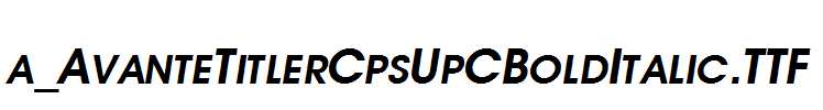 a_AvanteTitlerCpsUpCBoldItalic.TTF