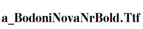 a_BodoniNovaNrBold.Ttf