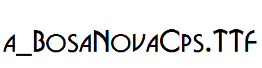 a_BosaNovaCps.TTF