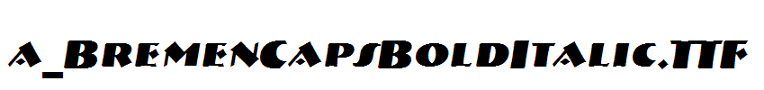 a_BremenCapsBoldItalic.TTF