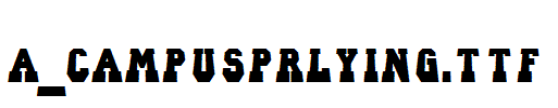 a_CampusPrLying.TTF