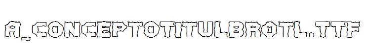 a_ConceptoTitulBrOtl.TTF