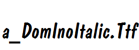a_DomInoItalic.Ttf