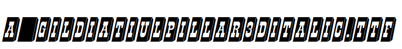 a_GildiaTiulPillar3DItalic.Ttf