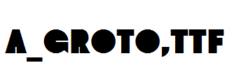 a_Groto.Ttf