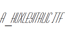 a_HuxleyItalic.Ttf