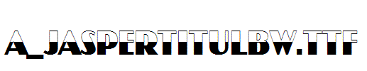 a_JasperTitulBW.Ttf