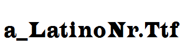 a_LatinoNr.Ttf