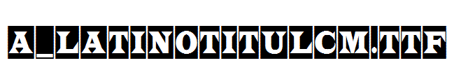 a_LatinoTitulCm.Ttf