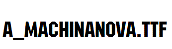 a_MachinaNova.TTF