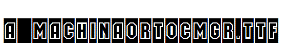a_MachinaOrtoCmGr.TTF