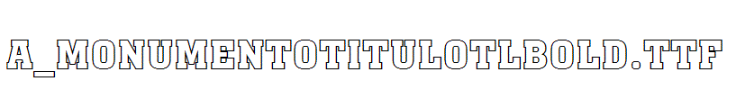 a_MonumentoTitulOtlBold.TTF
