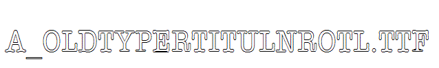 a_OldTyperTitulNrOtl.TTF