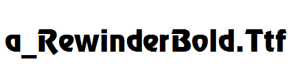 a_RewinderBold.Ttf