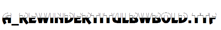 a_RewinderTitulBWBold.Ttf