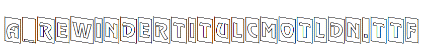a_RewinderTitulCmOtlDn.Ttf