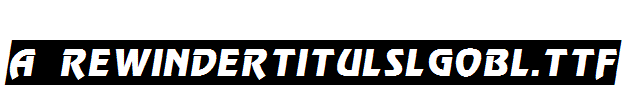 a_RewinderTitulSlgObl.Ttf