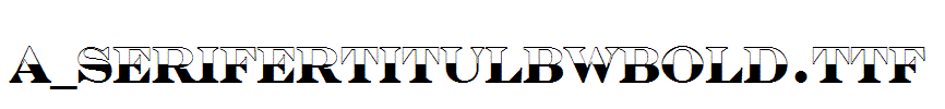 a_SeriferTitulBWBold.Ttf