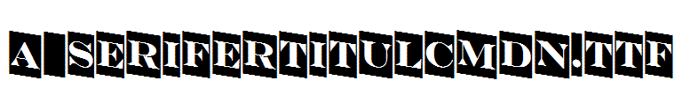 a_SeriferTitulCmDn.Ttf