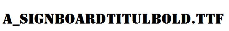 a_SignboardTitulBold.TTF