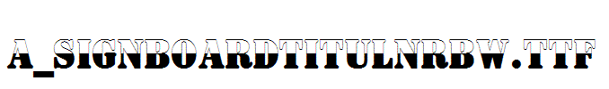 a_SignboardTitulNrBW.TTF