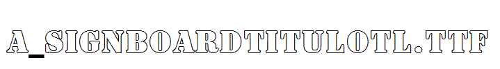 a_SignboardTitulOtl.TTF
