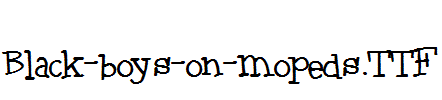 Black-boys-on-mopeds.TTF