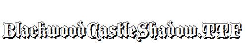 BlackwoodCastleShadow.TTF