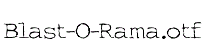 Blast-O-Rama.otf
