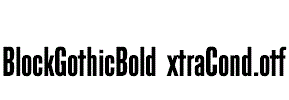 BlockGothicBoldExtraCond.otf
