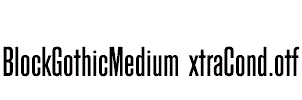 BlockGothicMediumExtraCond.otf