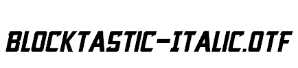 Blocktastic-Italic.otf