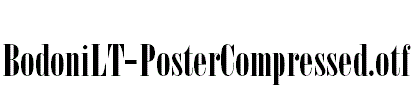 BodoniLT-PosterCompressed.otf