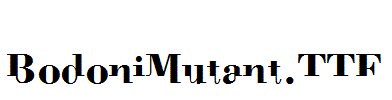 BodoniMutant.TTF