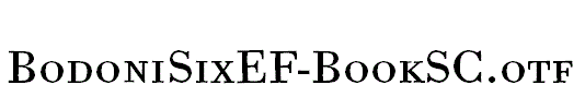 BodoniSixEF-BookSC.otf