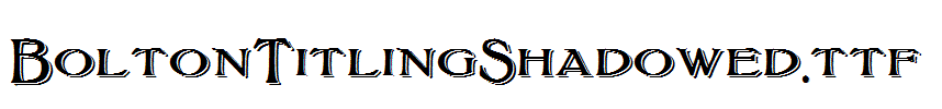 BoltonTitlingShadowed.ttf