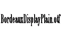 BordeauxDisplayPlain.otf