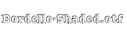 Bordello-Shaded.otf