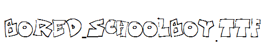 Bored-Schoolboy.TTF