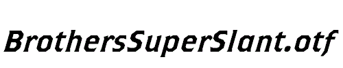 BrothersSuperSlant.otf